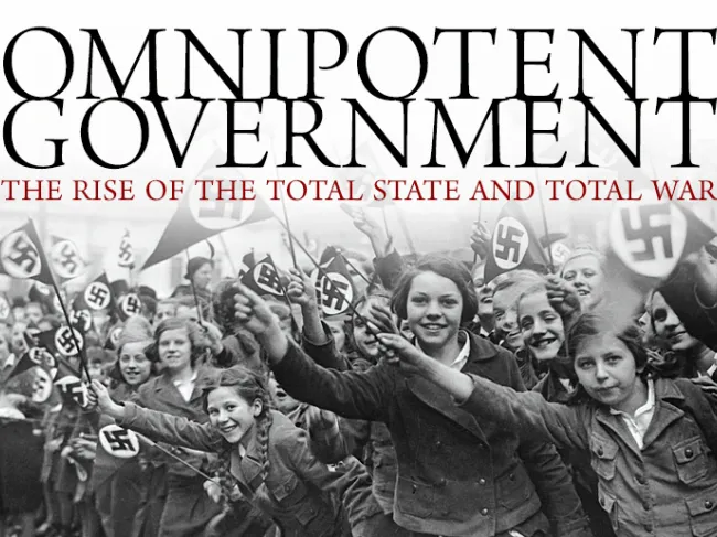Omnipotent Government by Ludwig von Mises